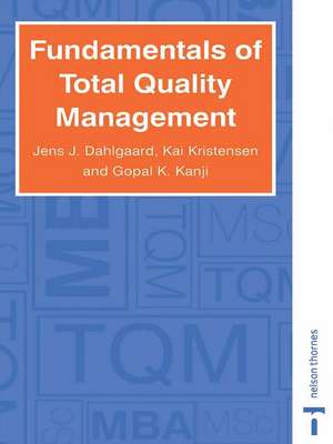 Fundamentals of Total Quality Management de Jens J. Dahlgaard