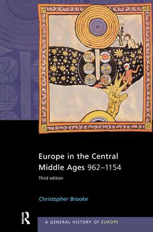 Europe in the Central Middle Ages: 962-1154 de Christopher Brooke