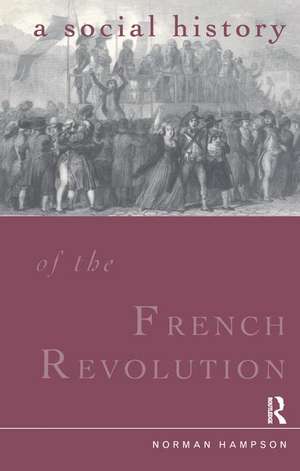 A Social History of the French Revolution de Norman Hampson