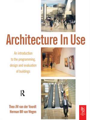 Architecture In Use de DJM van der Voordt