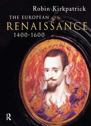 The European Renaissance 1400-1600 de Robin Kirkpatrick