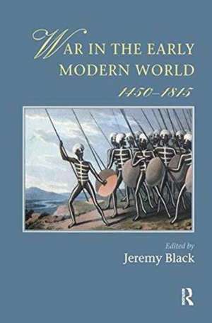 War In The Early Modern World, 1450-1815 de Jeremy Black