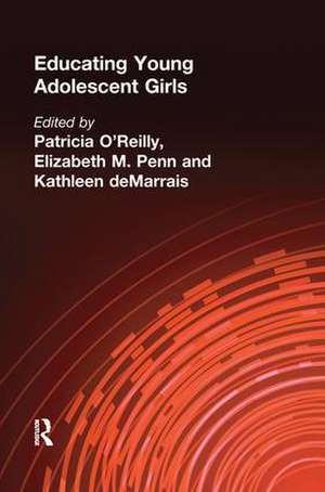 Educating Young Adolescent Girls de Patricia O'Reilly