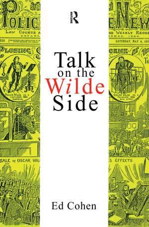 Talk on the Wilde Side de Ed Cohen