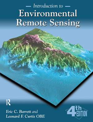 Introduction to Environmental Remote Sensing de Eric C. Barrett