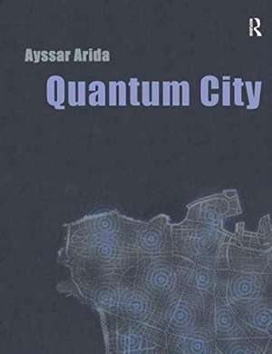 Quantum City de Ayssar Arida