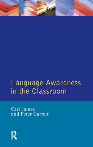 Language Awareness in the Classroom de Carl James