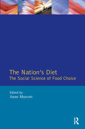 The Nation's Diet: The Social Science of Food Choice de Anne Murcott