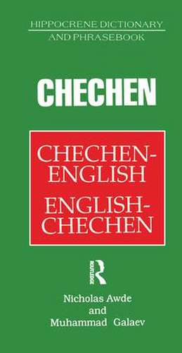 Chechen-English English-Chechen Dictionary and Phrasebook de Nicholas Awde