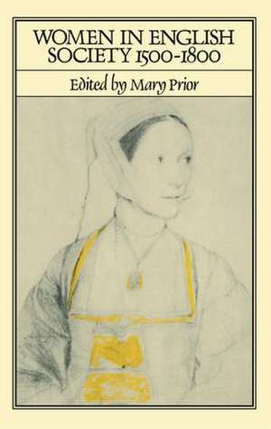 Women in English Society, 1500-1800 de Mary Prior