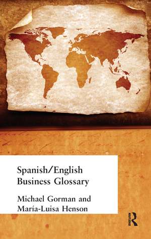 Spanish/English Business Glossary de Michael Gorman