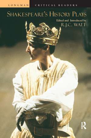 Shakespeare's History Plays de Robert Watt