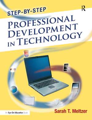 Step-by-Step Professional Development in Technology de Sarah Meltzer