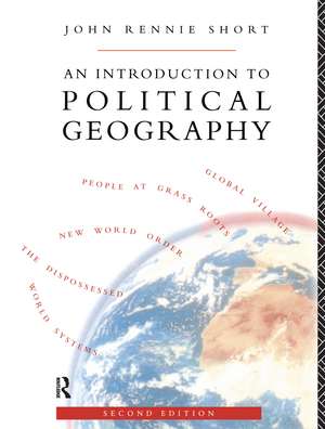 An Introduction to Political Geography de John Rennie Short