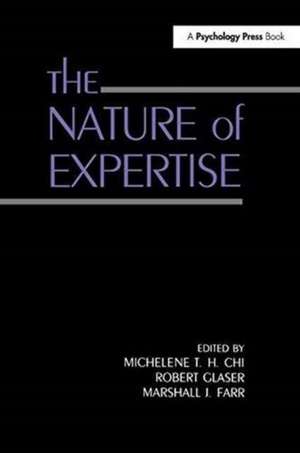 The Nature of Expertise de Michelene T.H. Chi