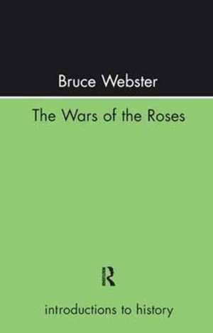 The Wars Of The Roses de Mr Bruce Webster