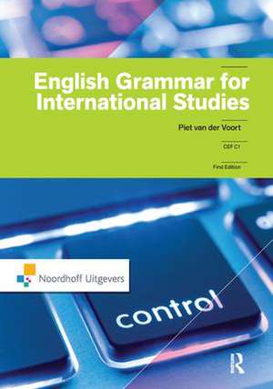 English Grammar for International Studies de Piet van der Voort