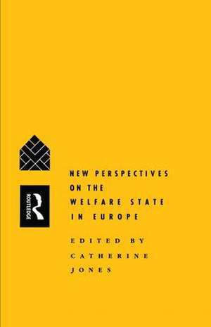 New Perspectives on the Welfare State in Europe de Catherine Jones