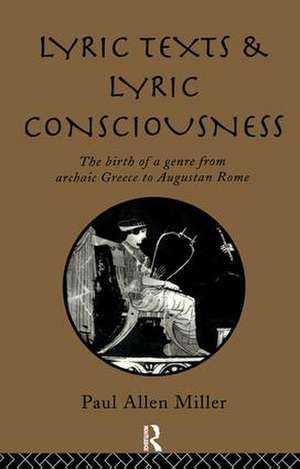 Lyric Texts & Consciousness de Paul Miller