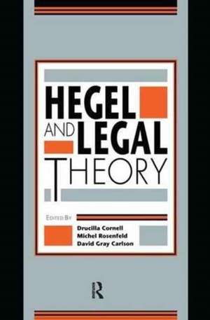 Hegel and Legal Theory de Drucilla Cornell