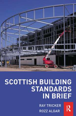 Scottish Building Standards in Brief de Ray Tricker