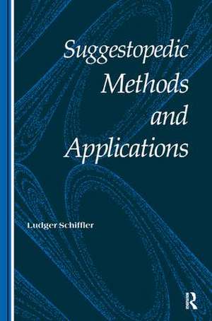 Suggestopedic Methods and Applications de Ludger Schiffler