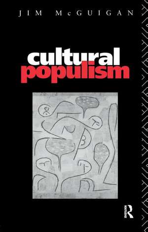 Cultural Populism de Jim McGuigan