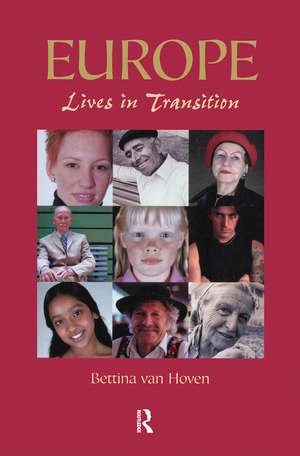 Europe: Lives in Transition de Bettina Van Hoven