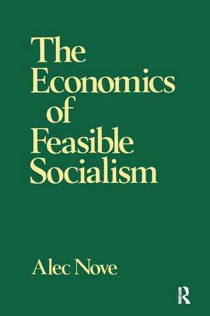 The Economics of Feasible Socialism de Alec Nove