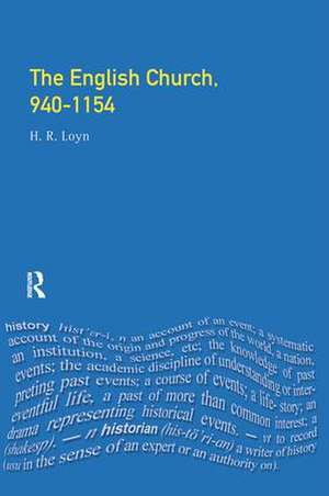 The English Church, 940-1154 de H.R. Loyn