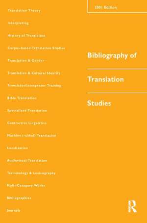 Bibliography of Translation Studies: 2001 de Lynne Bowker