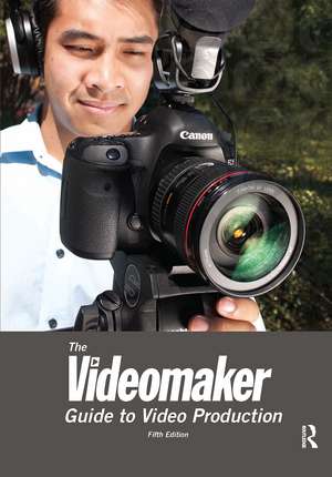 The Videomaker Guide to Video Production de Videomaker