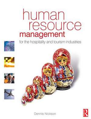 Human Resource Management for the Hospitality and Tourism Industries de Dennis Nickson