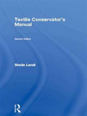 Textile Conservator's Manual de Sheila Landi