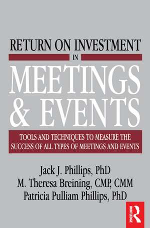 Return on Investment in Meetings & Events de M. Theresa Breining