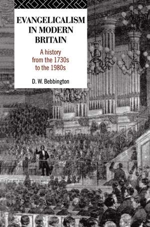 Evangelicalism in Modern Britain: A History from the 1730s to the 1980s de David W. Bebbington