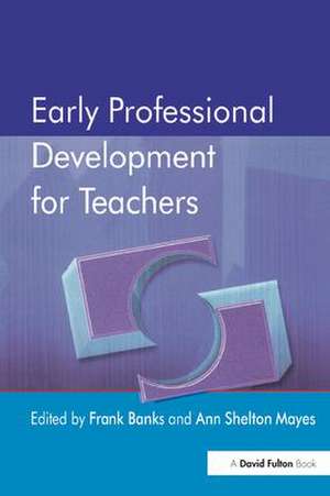 Early Professional Development for Teachers de Frank Banks