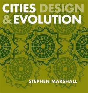 Cities Design and Evolution de Stephen Marshall