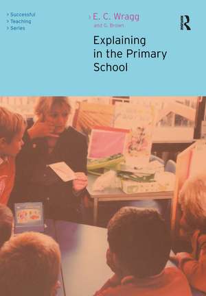 Explaining in the Primary School de Ted Wragg