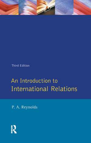 Introduction to International Relations, An de Philip Alan Reynolds