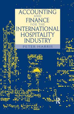 Accounting and Finance for the International Hospitality Industry de Peter Harris