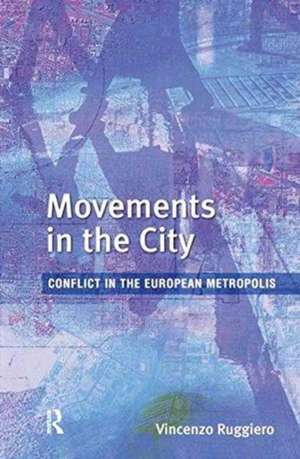 Movements in the City: Conflict in the European Metropolis de Vincenzo Ruggiero