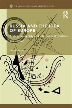 Russia and the Idea of Europe: A Study in Identity and International Relations de Iver B. Neumann