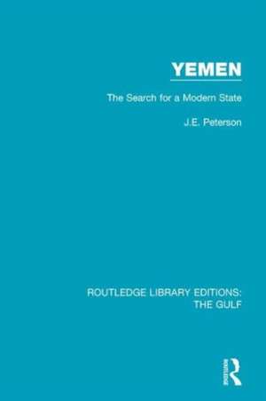 Yemen: the Search for a Modern State de J.E. Peterson