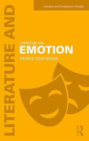 Literature and Emotion de Patrick Hogan