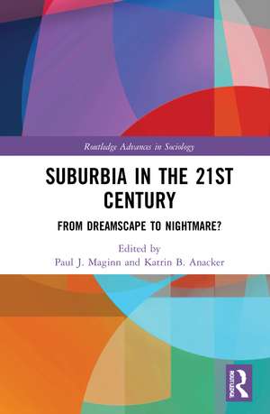 Suburbia in the 21st Century: From Dreamscape to Nightmare? de Paul Maginn