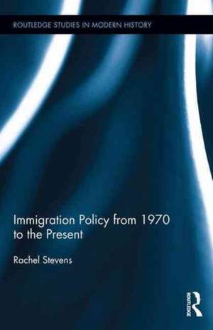 Immigration Policy from 1970 to the Present de Rachel Stevens