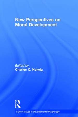 New Perspectives on Moral Development de Charles C. Helwig