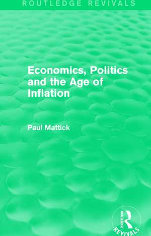 Economics, Politics and the Age of Inflation de Paul Mattick