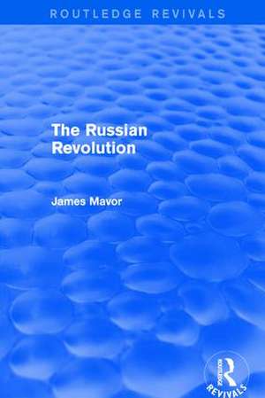 The Russian Revolution de James Mavor